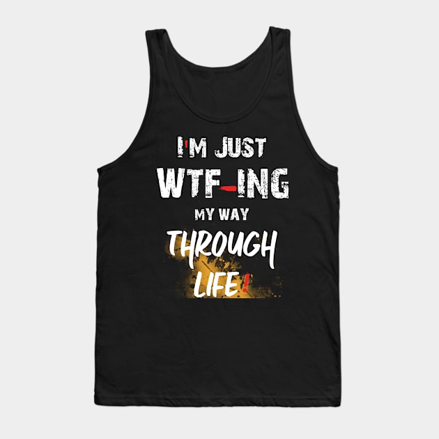 WTF Quote Tank Top by Imutobi